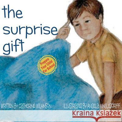 The Surprise Gift! Catherine Wilkinson Angela Mingledorff 9781466253667 Createspace - książka
