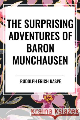 The Surprising Adventures of Baron Munchausen Rudolph Erich Raspe 9798880921379 Start Classics - książka