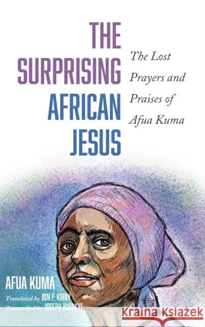 The Surprising African Jesus Afua Kuma Jon Kirby Joseph Kwakye 9781666723007 Wipf & Stock Publishers - książka