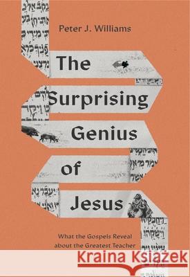 The Surprising Genius of Jesus Peter J. Williams 9781433588365 Crossway Books - książka