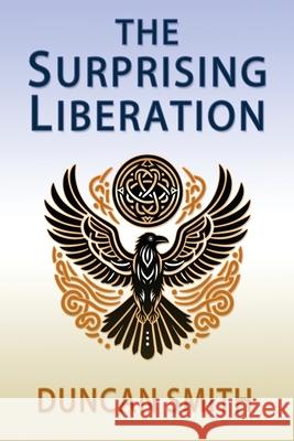 The Surprising Liberation Duncan Smith 9780645037258 Alfadex - książka