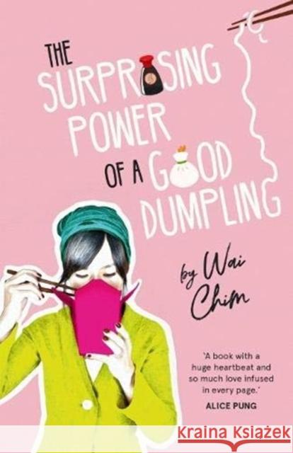 The Surprising Power of a Good Dumpling Wai Chim 9781911631538 Allen & Unwin - książka