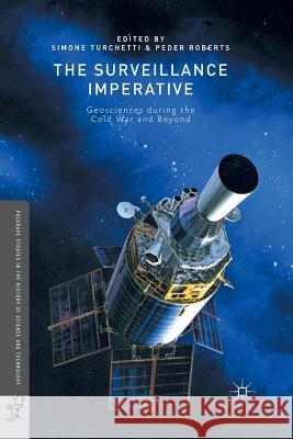 The Surveillance Imperative: Geosciences During the Cold War and Beyond Turchetti, S. 9781349494071 Palgrave MacMillan - książka