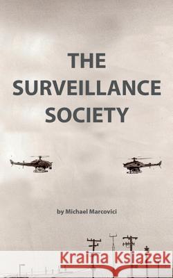 The Surveillance Society: The security vs. privacy debate Marcovici, Michael 9783732282746 Books on Demand - książka