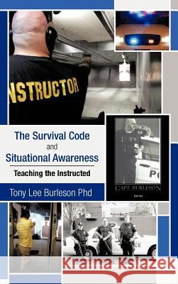 The Survival Code and Situational Awareness: Teaching the Instructed Burleson, Tony Lee 9781466929098 Trafford Publishing - książka