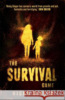 The Survival Game Nicky Singer 9781444944525 Hachette Children's Group - książka