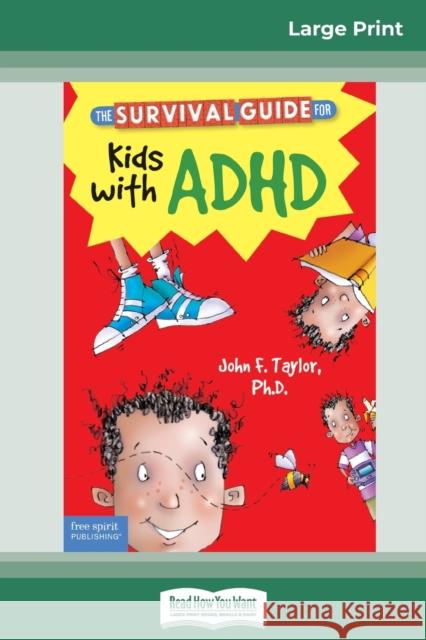 The Survival Guide for Kids with ADHD: Updated Edition (16pt Large Print Edition) John F. Taylor 9780369318190 ReadHowYouWant - książka