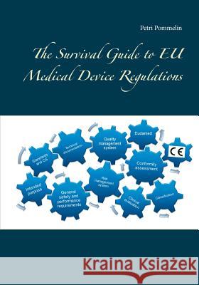 The Survival Guide to EU Medical Device Regulations Petri Pommelin 9789515681201 Books on Demand - książka