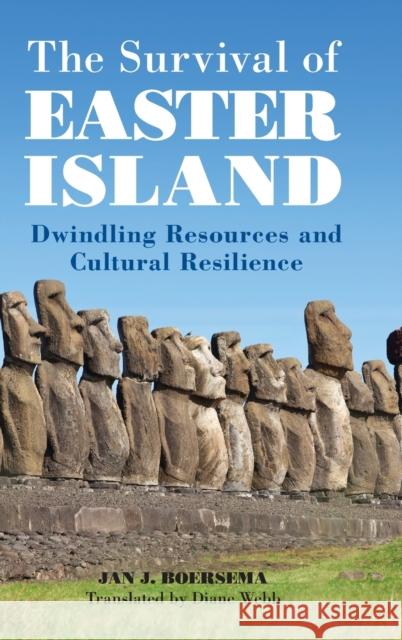 The Survival of Easter Island: Dwindling Resources and Cultural Resilience Boersema, Jan J. 9781107027701 Cambridge University Press - książka