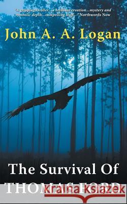 The Survival of Thomas Ford John a. a. Logan 9781511527149 Createspace - książka