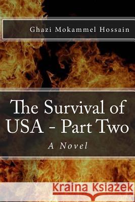 The Survival of USA - Part Two Ghazi Mokammel Hossain Fazle Mubin 9781537023908 Createspace Independent Publishing Platform - książka