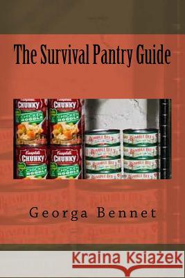 The Survival Pantry Guide Georga Bennet 9781534792630 Createspace Independent Publishing Platform - książka