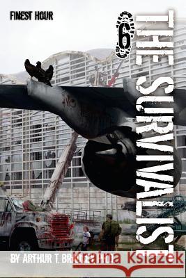 The Survivalist (Finest Hour) Arthur T. Bradley Dr Arthur T. Bradley 9781505887266 Createspace - książka