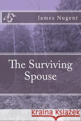 The Surviving Spouse James Nugent 9781536853483 Createspace Independent Publishing Platform - książka