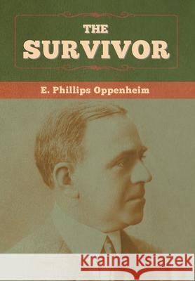 The Survivor E Phillips Oppenheim 9781647996772 Bibliotech Press - książka