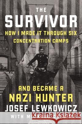 The Survivor; How I Survived Six Concentration Camps and Became a Nazi Hunter Josef Lewkowicz 9781400249527 Harper Horizon - książka