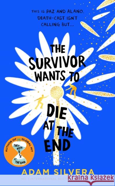 The Survivor Wants to Die at the End Adam Silvera 9781398520301 Simon & Schuster Ltd - książka