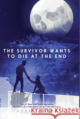 The Survivor Wants to Die at the End Adam Silvera 9781420527520 Youth Large Print - książka