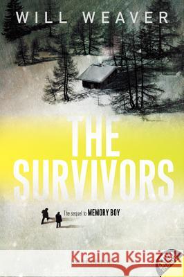 The Survivors Will Weaver 9780060094782 Harper Teen - książka