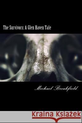 The Survivors: A Glen Haven Tale Michael Breakfield 9780692921685 Bifrost Universe - książka
