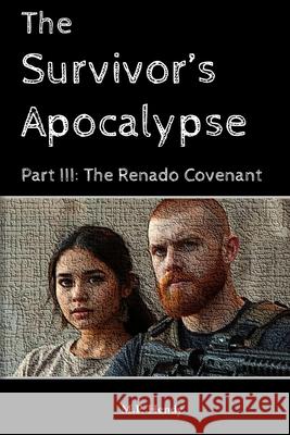 The Survivor's Apocalypse Part 3: The Renado Covenant M. P. Hendy 9781968027575 M.P. Hendy - książka