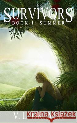 The Survivors Book I: Summer V. L. Dreyer Holly Simmons Alais Legrand 9780473256272 Not Avail - książka