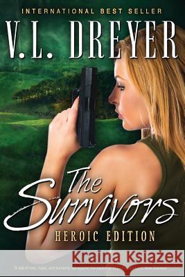 The Survivors: Heroic Edition V. L. Dreyer Holly Simmons Leah Kaye Suttle 9780473335342 Cheeky Kea Creations Ltd - książka