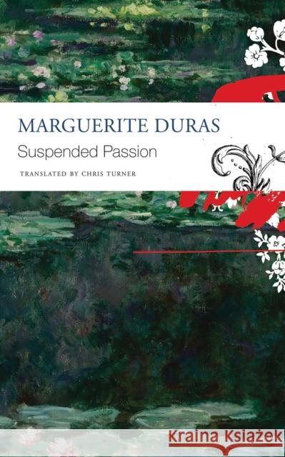 The Suspended Passion: Interviews Duras, Marguerite 9780857427564 Seagull Books - książka