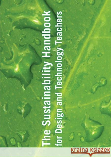 The Sustainability Handbook for Design and Technology Teachers Capewell, Ian 9781853396700  - książka