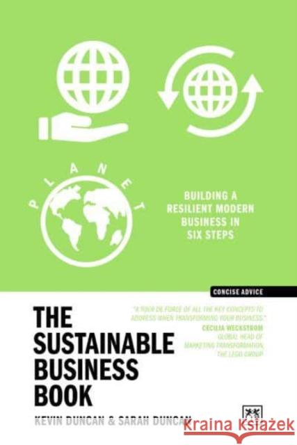 The Sustainable Business Book: Building a resilient modern business in six steps Kevin Duncan 9781911687801 LID Publishing - książka