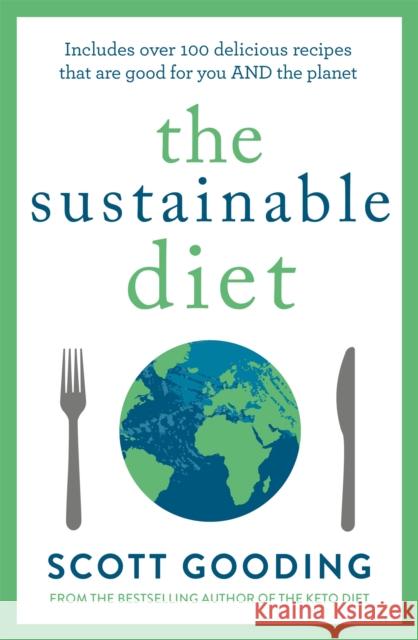 The Sustainable Diet Scott Gooding 9781472290366 Headline Publishing Group - książka