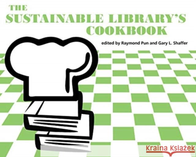 The Sustainable Library's Cookbook  9780838946589 Association of College & Research Libraries - książka