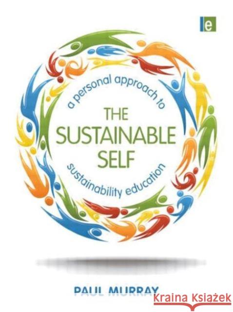 The Sustainable Self: A Personal Approach to Sustainability Education Murray, Paul 9781849712408  - książka