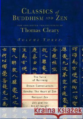 The Sutra of Hui-Neng, Dream Conversations, Kensho: The Heart of Zen, Rational Zen, Zen and the Art of Insight Thomas F. Cleary 9781590302200 Shambhala Publications - książka