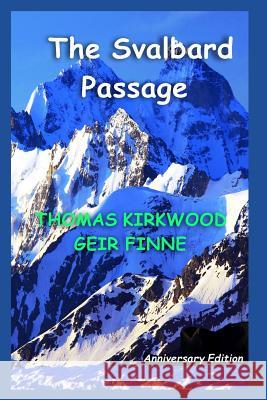 The Svalbard Passage: Anniversary Edition Thomas Kirkwood 9781719419284 Createspace Independent Publishing Platform - książka