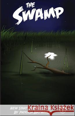 The Swamp: New Start Suspense Series Book One Mrs Patricia Birtwistle 9780973366310 Patnor Publishing - książka