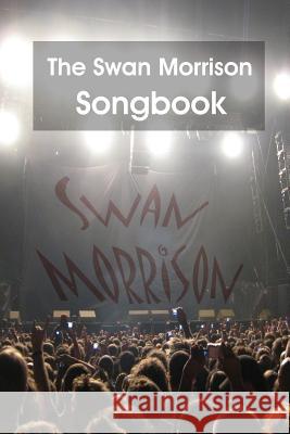 The Swan Morrison Songbook Swan Morrison 9781326014391 Lulu.com - książka