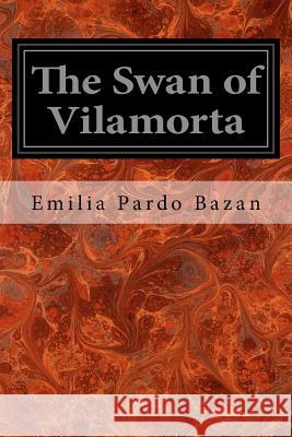 The Swan of Vilamorta Emilia Pardo Bazan Mary J. Serrano 9781545038055 Createspace Independent Publishing Platform - książka