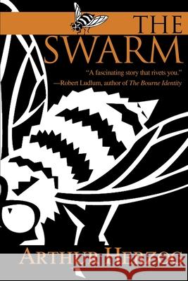 The Swarm Arthur, Jr. Herzog 9780595253418 Authors Choice Press - książka