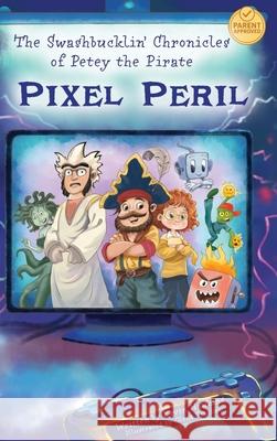 The Swashbucklin' Chronicles of Petey the Pirate book 2 - Pixel Peril Kevin Hawkins 9781069283993 Cinelab Digital - książka