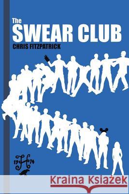 The Swear Club Chris Fitzpatrick 9781481782746 Authorhouse - książka
