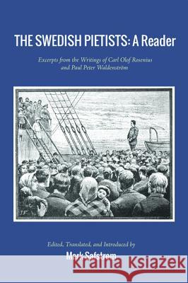 The Swedish Pietists: A Reader Mark Safstrom 9781625647382 Pickwick Publications - książka
