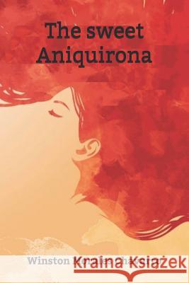 The sweet Aniquirona Winston Morale 9781070488875 Independently Published - książka