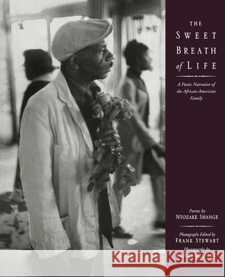 The Sweet Breath of Life: A Poetic Narrative of the African-American Family Stewart, Frank 9780743478984 Atria Books - książka