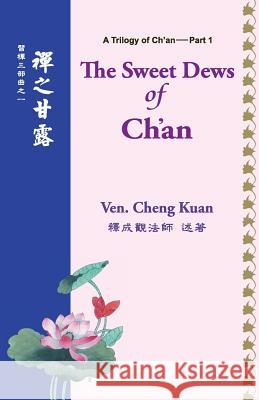 The Sweet Dews of Ch'an Cheng Kuan 9781729841457 Createspace Independent Publishing Platform - książka