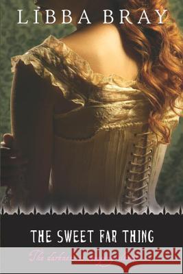 The Sweet Far Thing Libba Bray 9780440237778 Delacorte Press Books for Young Readers - książka