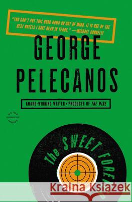 The Sweet Forever George Pelecanos 9780316235143 Back Bay Books - książka