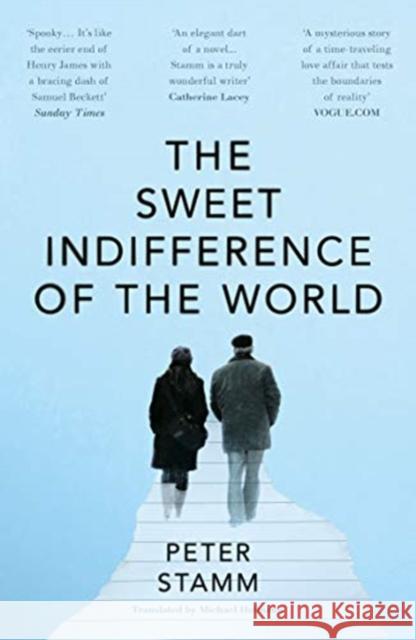 The Sweet Indifference of the World Peter Stamm Michael Hofmann  9781783785759 Granta Books - książka