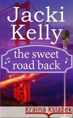 The Sweet Road Back Jacki Kelly 9781942202189 Yobachi Publishing - książka