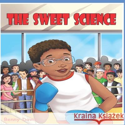 The Sweet Science Benny Davis, Tasha Necole Smith 9781733264341 Little Pink Princess LLC - książka